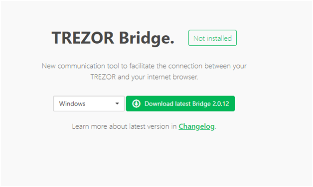 Sie müssen Trezor Bridge für die Kommunikation mit Ihrer Trezor-Brieftasche installieren